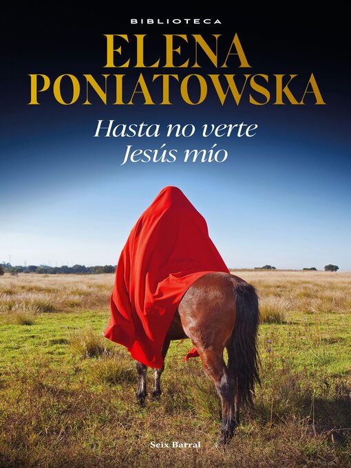 Title details for Hasta no verte Jesús mío by Elena Poniatowska - Available